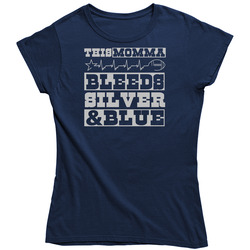 Dallas Cowboys - This Momma Bleeds Silver And Blue Ladies T Shirt Dallas Cowboys - This Momma Bleeds Silver And Blue Ladies T Shirt
