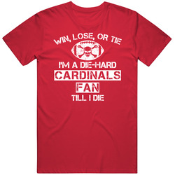 Win Lose Or Tie Cardinals Football T Shirt - Arizona Cardinals Football T Shirt Win Lose Or Tie Cardinals Football T Shirt - Arizona Cardinals Football T Shirt