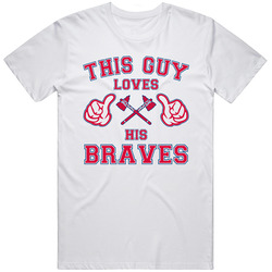This Guy Loves His Atlanta Braves Heart Baseball T Shirt This Guy Loves His Atlanta Braves Heart Baseball T Shirt