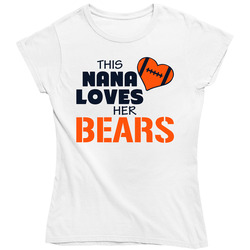 This Nana Loves Her Bears Football T Shirt - Chicago Bears Team Colors Ladies T Shirt This Nana Loves Her Bears Football T Shirt - Chicago Bears Team Colors Ladies T Shirt