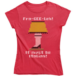 Frag-GEE-Leh! A Christmas Story Leg Lamp Ladies T Shirt - It Must Be Italian Ladies T Shirt Frag-GEE-Leh! A Christmas Story Leg Lamp Ladies T Shirt - It Must Be Italian Ladies T Shirt