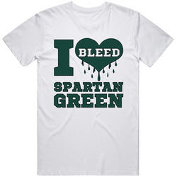 Michigan State I Bleed Spartan Green - March Madness T Shirt Michigan State I Bleed Spartan Green - March Madness T Shirt