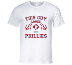 This Guy Loves His Philadelphia Phillies Baseball T Shirt This Guy Loves His Philadelphia Phillies Baseball T Shirt