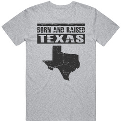 Vintage Born and Rasied Texas T-Shirt - Texas is My Home State T Shirt Vintage Born and Rasied Texas T-Shirt - Texas is My Home State T Shirt