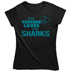 This Teacher Loves The Sharks Hockey T Shirt - San Jose Sharks Team Colors Ladies T Shirt This Teacher Loves The Sharks Hockey T Shirt - San Jose Sharks Team Colors Ladies T Shirt