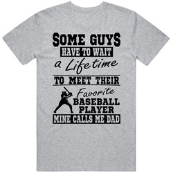 Some Guys Favorite Baseball Player Baseball Dad T Shirt Some Guys Favorite Baseball Player Baseball Dad T Shirt
