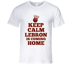 Keep Calm Lebron Is Coming Home T Shirt - Lbj Cleveland T Shirt Keep Calm Lebron Is Coming Home T Shirt - Lbj Cleveland T Shirt