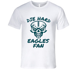 Die Hard Eagles Fan Football T Shirt - Philadelphia Eagles Team Colors T Shirt Die Hard Eagles Fan Football T Shirt - Philadelphia Eagles Team Colors T Shirt