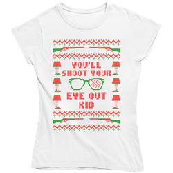 You'll Shoot Your Eye Out Christmas Story Ugly Sweter Ladies T Shirt You'll Shoot Your Eye Out Christmas Story Ugly Sweter Ladies T Shirt
