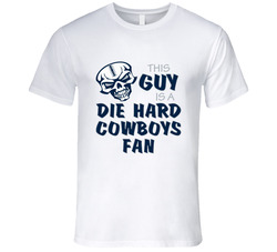 This Guy is a Die Hard Cowboys Fan Football T Shirt - Dallas Cowboys Team Colors T Shirt This Guy is a Die Hard Cowboys Fan Football T Shirt - Dallas Cowboys Team Colors T Shirt