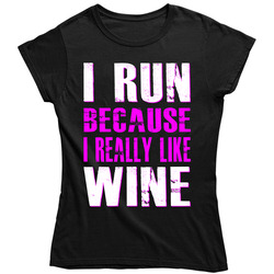 I Run Because I Really Like Wine Gym Workout T - Purple Ladies T Shirt I Run Because I Really Like Wine Gym Workout T - Purple Ladies T Shirt