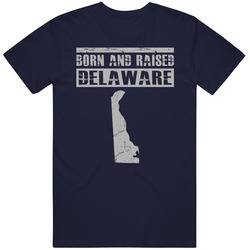 Born and Rasied Vintage Delaware T-Shirt - Delaware is My Home State T Shirt Born and Rasied Vintage Delaware T-Shirt - Delaware is My Home State T Shirt
