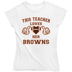 This Teacher Loves Her Browns Football T Shirt - Cleveland Browns Team Colors Ladies T Shirt This Teacher Loves Her Browns Football T Shirt - Cleveland Browns Team Colors Ladies T Shirt