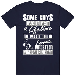 My Favorite Wreslter Calls Me Dad T Shirt My Favorite Wreslter Calls Me Dad T Shirt