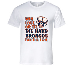 Die Hard Broncos Fan Until I Die Football T Shirt - Denver Broncos Team Colors T Shirt Die Hard Broncos Fan Until I Die Football T Shirt - Denver Broncos Team Colors T Shirt