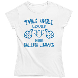 This Girl Loves Her Toronto Blue Jays Baseball Heart Ladies T Shirt This Girl Loves Her Toronto Blue Jays Baseball Heart Ladies T Shirt