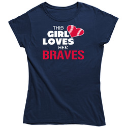 This Girl Loves Her Braves Baseball T Shirt - Atlanta Braves Team Colors Ladies T Shirt This Girl Loves Her Braves Baseball T Shirt - Atlanta Braves Team Colors Ladies T Shirt