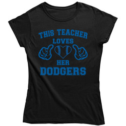 This Teacher Loves Her Dodgers Baseball Ladies T Shirt This Teacher Loves Her Dodgers Baseball Ladies T Shirt