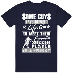 My Favorite Soccer Player Calls Me Grandpa T Shirt My Favorite Soccer Player Calls Me Grandpa T Shirt