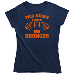 This Nurse Loves Her Broncos Football T Shirt - Denver Broncos Team Colors Ladies T Shirt This Nurse Loves Her Broncos Football T Shirt - Denver Broncos Team Colors Ladies T Shirt