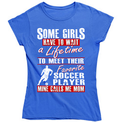 Soccer Mom T Shirt - My Son/Daughter is My Favorite Soccer Player Ladies T Shirt Soccer Mom T Shirt - My Son/Daughter is My Favorite Soccer Player Ladies T Shirt