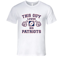 This Guy Loves His New England Patriots Football T Shirt This Guy Loves His New England Patriots Football T Shirt