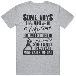 My Favorite Softball Player Calls Me Dad T Shirt My Favorite Softball Player Calls Me Dad T Shirt