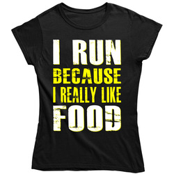 I Run Because I Really Like Food Gym Workout T - Yellow Ladies T Shirt I Run Because I Really Like Food Gym Workout T - Yellow Ladies T Shirt