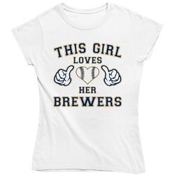 This Girl Loves Her Milwaukee Brewers Baseball Heart Ladies T Shirt