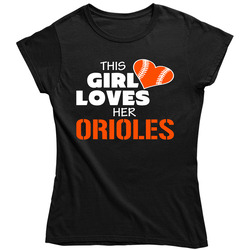 This Girl Loves Her Orioles Baseball T Shirt - Baltimore Orioles Team Colors Ladies T Shirt