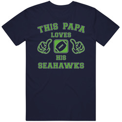 This Papa Loves His Seahawks - Seattle Seahawks Team Colors T Shirt This Papa Loves His Seahawks - Seattle Seahawks Team Colors T Shirt