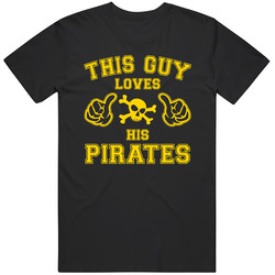 This Guy Loves His Pirates Baseball T Shirt