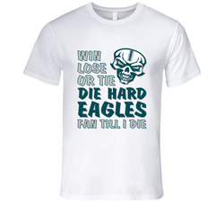 Die Hard Eagles Fan Until I Die Football T Shirt - Philadelphia Eagles Team Colors T Shirt