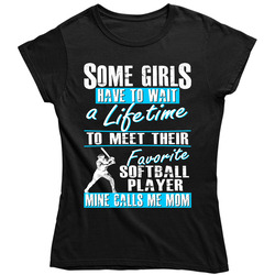 My Daughter is My Favorite Player Softball Mom T Shirt - Gift for Mom Ladies T Shirt