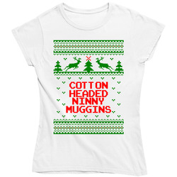 Cotton Headed Ninny Muggins Funny Ugly Christmas Sweater Ladies T Shirt Cotton Headed Ninny Muggins Funny Ugly Christmas Sweater Ladies T Shirt