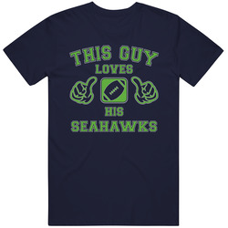 This Guy Loves His Seattle Seahawks Football T Shirt This Guy Loves His Seattle Seahawks Football T Shirt