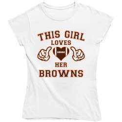 This Girl Loves Her Cleveland Browns Football Ladies T Shirt