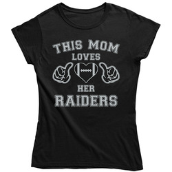 This Mom Loves Her Raiders Football T Shirt - Oakland Raiders Team Colors Ladies T Shirt
