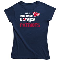 This Nurse Loves Her Patriots Football T Shirt - New England Patriots Team Colors Ladies T Shirt