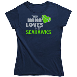 This Nana Loves Her Seahawks Football T Shirt - Seattle Seahawks Team Colors Ladies T Shirt