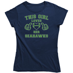 This Girl Loves Her Seattle Seahawks Football Ladies T Shirt