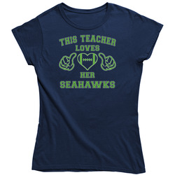 This Teacher Loves Her Seahawks Football T Shirt - Seattle Seahawks Team Colors Ladies T Shirt