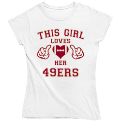 This Girl Loves Her San Francisco 49ers Football Ladies T Shirt