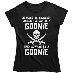 Always Be Yourself Pirate Goonies Ladies T Shirt