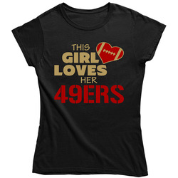 This Girl Loves Her 49ers Football T Shirt - San Francisco 49ers Team Colors Ladies T Shirt This Girl Loves Her 49ers Football T Shirt - San Francisco 49ers Team Colors Ladies T Shirt