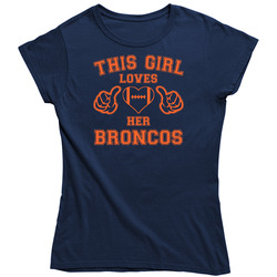 This Girl Loves Her Denver Broncos Football Ladies T Shirt