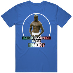 Mario Balotelli Is My Homeboy Italy Soccer T Shirt Mario Balotelli Is My Homeboy Italy Soccer T Shirt