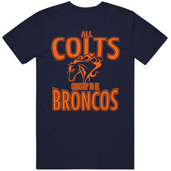 All Colts Grow Up To Be Broncos Denver Football T Shirt All Colts Grow Up To Be Broncos Denver Football T Shirt