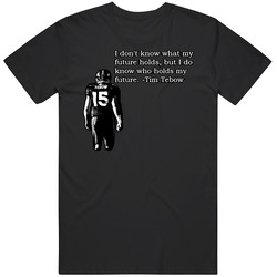 Tim Tebow The Future Quote Football T Shirt Tim Tebow The Future Quote Football T Shirt