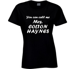 You Can Call Me Mrs Colton Haynes Male Actor Movie Fan Ladies T Shirt You Can Call Me Mrs Colton Haynes Male Actor Movie Fan Ladies T Shirt